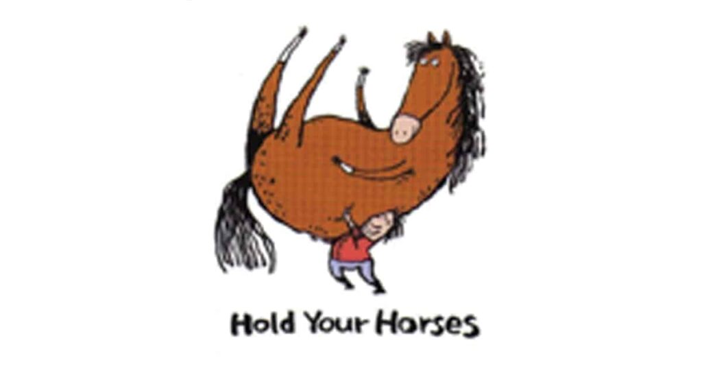 Hold Your Horses